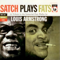 Satch Plays Fats: A Tribute to the Immortal Fats Waller