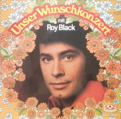 Unser Wunschkonzert mit Roy Black