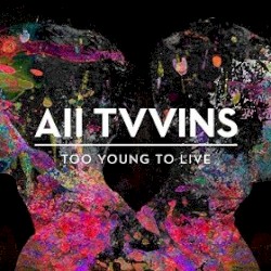 Too Young to Live