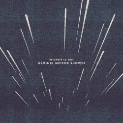 December 13, 2017: Geminid Meteor Shower
