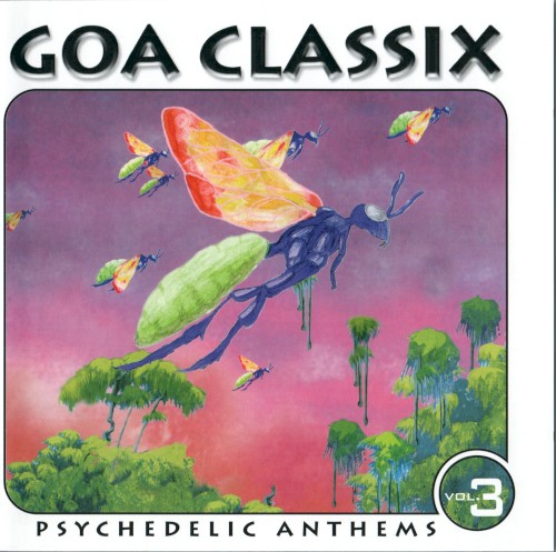 Goa Classix: Psychedelic Anthems, Volume 3