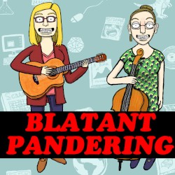 Blatant Pandering