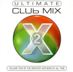 Ultimate Club Mix, Volume 2