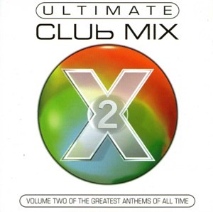 Ultimate Club Mix, Volume 2
