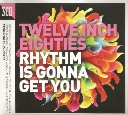 Twelve Inch Eighties: Rhythm Is Gonna Get You