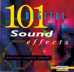 101 Digital Sound Effects: Hilarious Comical Effects