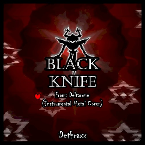 Black Knife (From “Deltarune”)