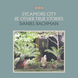 Sycamore City & Other True Stories