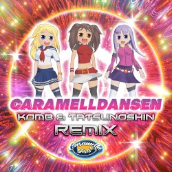 Caramelldansen (Komb & Tatsunoshin Remix)