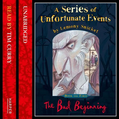 A Series of Unfortunate Events, Book 1: The Bad Beginning
