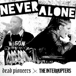 Never Alone