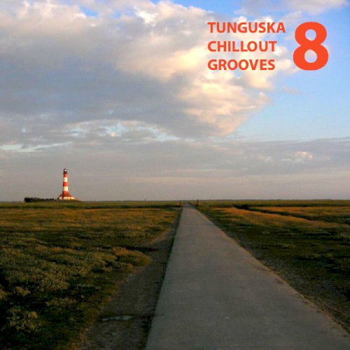 Tunguska Chillout Grooves, Volume 8