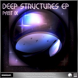 Deep Structures EP, Part IX