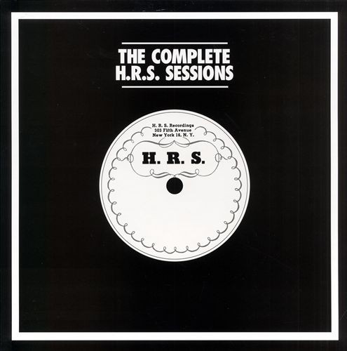 The Complete H.R.S. Sessions