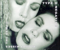 Bloody Kisses (The Demos)