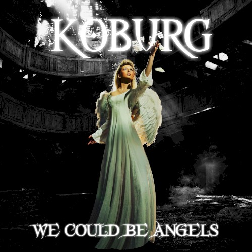 We Could Be Angels (Video Version)
