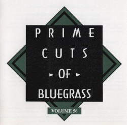 Prime Cuts of Bluegrass, Vol. 56