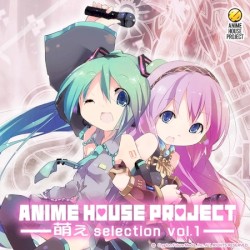 ANIME HOUSE PROJECT ～萌え selection vol.1～