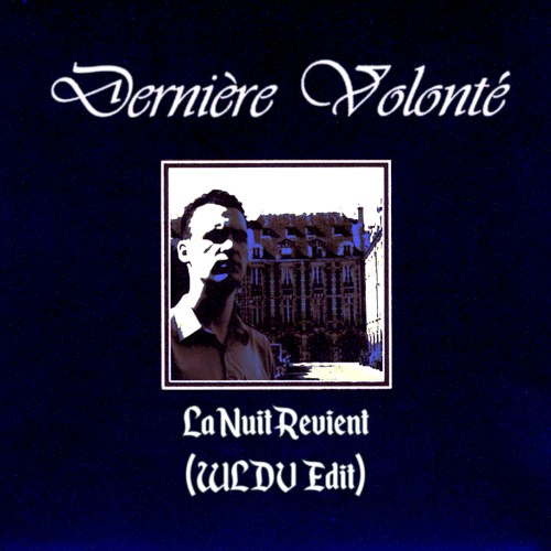 La nuit revient (WLDV edit)
