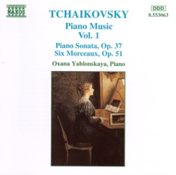 Piano Music Vol. 1: Piano Sonata, Op. 37 / Six Morceaux, Op. 51