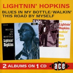 Blues in My Bottle / Walkin' This Road by Myself