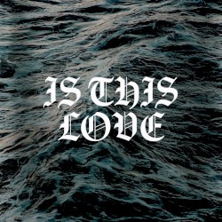 Is This Love
