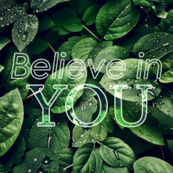 Believe In You