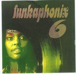 Funkaphonix 6: Raw and Uncut Funk 1968-1975
