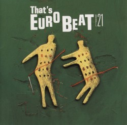 That’s Eurobeat, Vol. 21