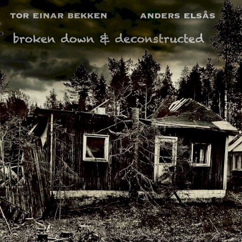 Broken Down & Deconstructed