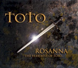 Rosanna: The Very Best of Toto