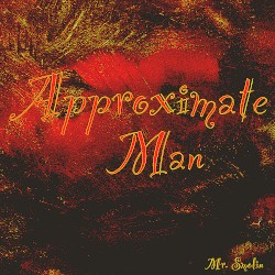 Approximate Man