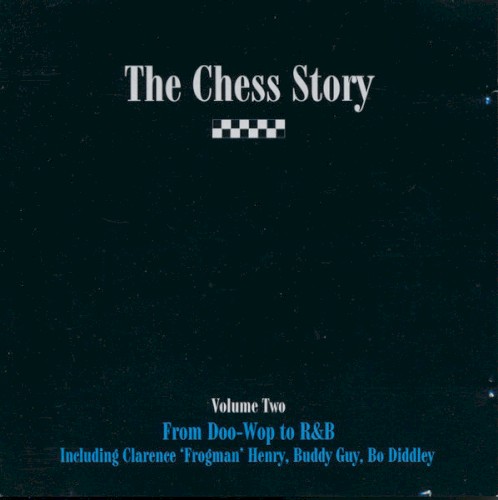 The Chess Story, Volume Two: From Doo-Wop to R&B