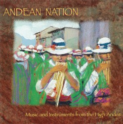 Music and Instruments from the High Andes