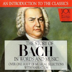 The Story of Bach in Words and Music