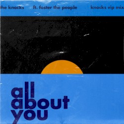 All About You (The Knocks VIP Mix)