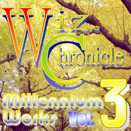Wiz. Chronicle - Millennium Works Vol. 3