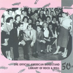 The Official American Bandstand Library of Rock & Roll: 50s