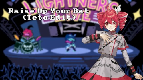 Raise Up Your Bat (Teto Edit) ｜｜ Deltarune +SVP