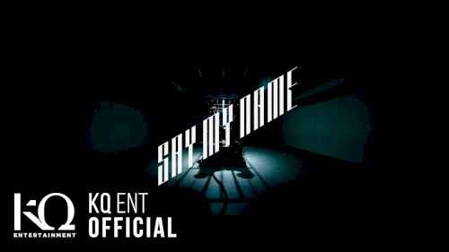 Say My Name Official MV