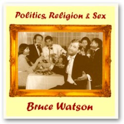 Politics, Religion & Sex