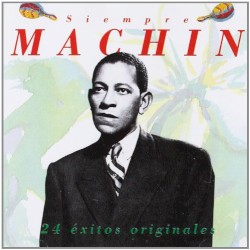 Siempre Machín: 24 éxitos originales