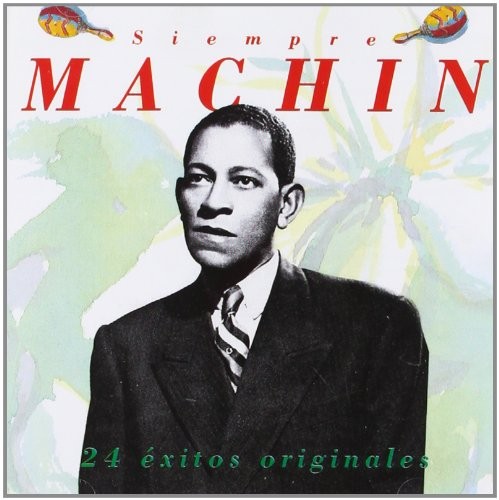 Siempre Machín: 24 éxitos originales