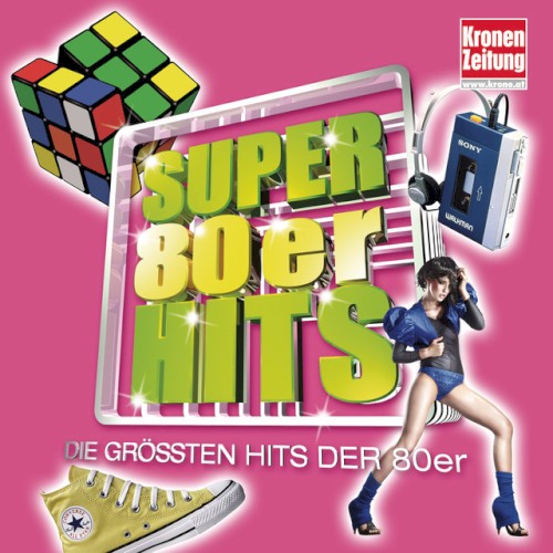 Super 80er Hits: Die größten Hits der 80er