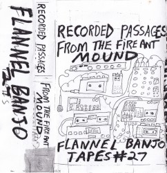 Recorded Passages From The Fire Ant Mound