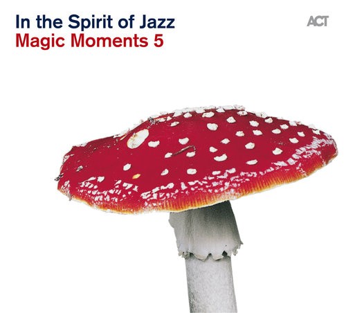 Magic Moments 5: In the Spirit of Jazz