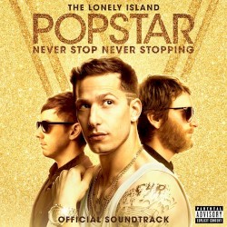 Popstar: Never Stop Never Stopping: Official Soundtrack