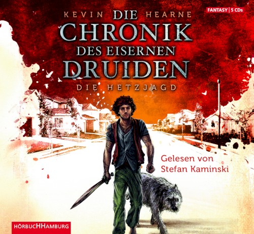 Die Chronik des Eisernen Druiden, Band 1: Die Hetzjagd