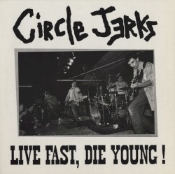 Live Fast, Die Young!