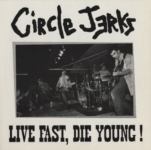 Live Fast, Die Young!